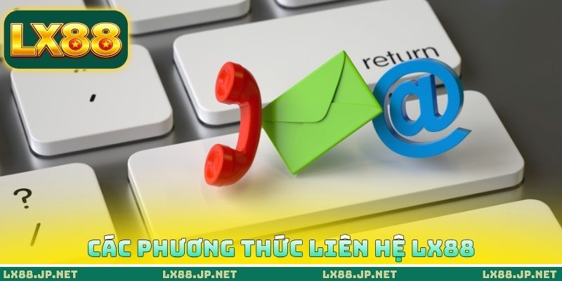 Các phương thức liên hệ LX88