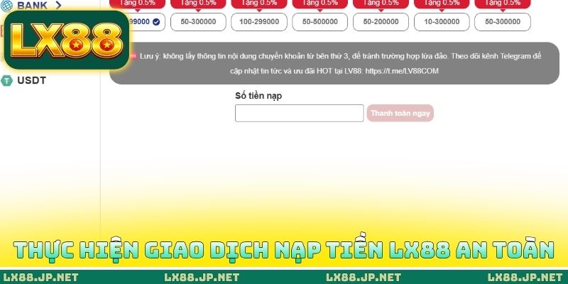 Nạp Tiền LX88 - Đánh Giá Các Phương Thức Giao Dịch An Toàn 3 Thực hiện giao dịch nạp tiền LX88 an toàn