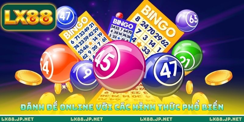 Đánh đề online với các hình thức phổ biến