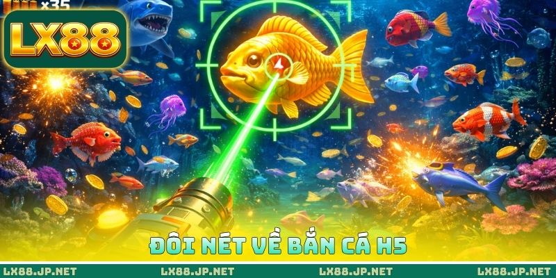 Đôi nét về bắn cá H5