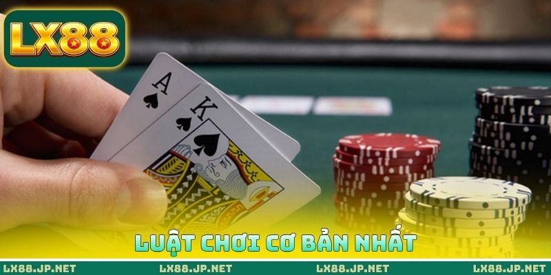 Luật chơi cơ bản nhất Luật chơi cơ bản nhất